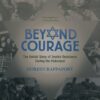 Beyond Courage: The Untold Story of Jewish Resistance During the Holocaust