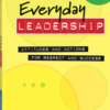 Everyday Leadership: Attitudes and Actions for Respect and Success