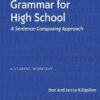 Grammar for High School: A Sentence-Composing Approach