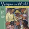 Ways of the World, A Global History With Sources - Fourth Edition (For the AP Modern Course)