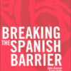 Breaking the Spanish Barrier (Advanced)